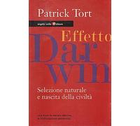Effetto Darwin. Selezione naturale e nascita della civiltà