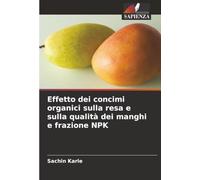 Effetto dei concimi organici sulla resa e sulla qualità dei manghi e frazione NPK