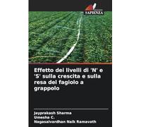 Effetto dei livelli di 'N' e 'S' sulla crescita e sulla resa del fagiolo a grappolo