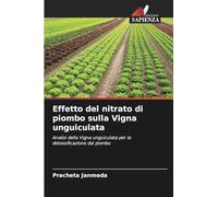 Effetto del nitrato di piombo sulla Vigna unguiculata: Analisi della Vigna unguiculata per la detossificazione dal piombo