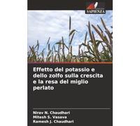 Effetto del potassio e dello zolfo sulla crescita e la resa del miglio perlato