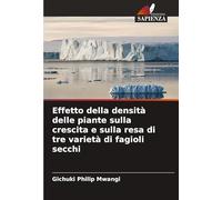 Effetto della densità delle piante sulla crescita e sulla resa di tre varietà di fagioli secchi