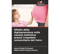 Effetto della digitopressione sulla nausea mattutina presso l'ospedale universitario del Cairo