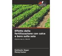 Effetto della fertilizzazione con calce e boro sulla soia: (Glycine max (L.) Merrill)