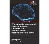 Effetto della manovra di riposizionamento canalare con riabilitazione vestibolare sulla BPPV