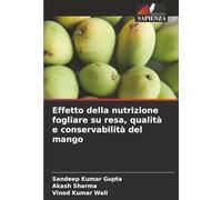 Effetto della nutrizione fogliare su resa, qualità e conservabilità del mango