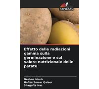 Effetto delle radiazioni gamma sulla germinazione e sul valore nutrizionale delle patate
