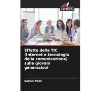 Effetto delle TIC (Internet e tecnologia della comunicazione) sulle giovani generazioni
