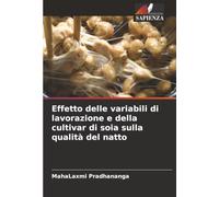 Effetto delle variabili di lavorazione e della cultivar di soia sulla qualità del natto