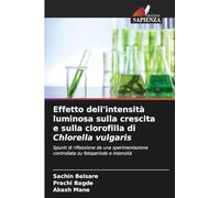 Effetto dell'intensità luminosa sulla crescita e sulla clorofilla di Chlorella vulgaris: Spunti di riflessione da una sperimentazione controllata su fotoperiodo e intensità