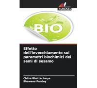 Effetto dell'invecchiamento sui parametri biochimici dei semi di sesamo