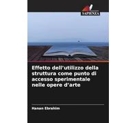 Effetto dell'utilizzo della struttura come punto di accesso sperimentale nelle opere d'arte