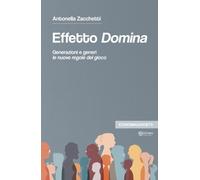 Effetto Domina. Generazioni E Generi Le Nuove Regole Del Gioco - 2025 - Univers