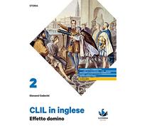 Effetto domino. CLIL di storia. Per la 4ª classe delle Scuole superiori. Con e-book. Con espansione online
