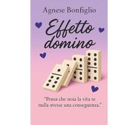 Effetto Domino: Pensa che noia la vita se nulla avesse una conseguenza