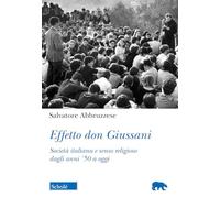 Libri Salvatore Abbruzzese - Effetto Don Giussani. Societa Italiana E Senso Reli