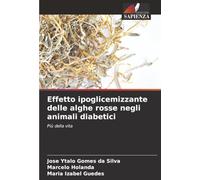 Effetto ipoglicemizzante delle alghe rosse negli animali diabetici: Più della vita