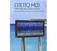 Effetto Med. Immagini, discorsi, luoghi - Violi P. (cur.); Lorusso P. (cur.)