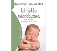 Effetto microbioma. Come la nascita influenza la salute futura