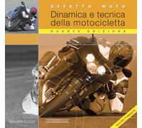 Effetto moto. Dinamica e tecnica della motocicletta - Cocco Gaetano
