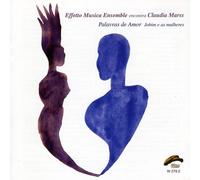 Effetto Musica Ensemble/C.Marss - Palavras De Amor