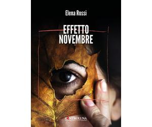 Effetto novembre - Rossi Elena