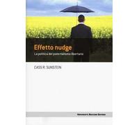 Effetto nudge. La politica del paternalismo libertario