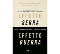 Effetto serra, effetto guerra. Il clima impazzito, le ondate migr