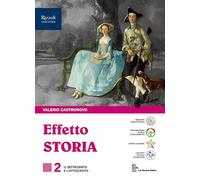 Effetto storia. Per le Scuole superiori. Con e-book. Con espansione online (Vol. 2)
