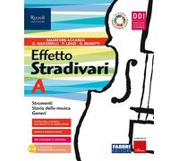 EFFETTO STRADIVARI. CON LAMUSICANONSIFERMA. PER LA SCUOLA MEDIA. CON E-BOOK. CO