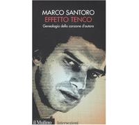 Effetto Tenco. Genealogia della canzone d'autore - Santoro Marco