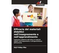 Efficacia dei materiali didattici nell'insegnamento e nell'apprendimento: Implicazioni didattiche dell'utilizzo di materiali didattici nell'insegnamento e nell'apprendimento dell'economia