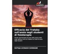 Efficacia del Trataka sull'ansia negli studenti di fisioterapia: Studio sperimentale pre-post della pratica dello yogic gazing e del suo impatto sui livelli di ansia degli studenti