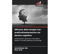 Efficacia delle terapie non acetilcolinesterasiche nel declino cognitivo: nel deterioramento cognitivo lieve e nella malattia di Alzheimer: Una revisione sistematica e una meta-analisi