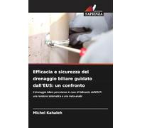 Efficacia e sicurezza del drenaggio biliare guidato dall'EUS: un confronto: Il drenaggio biliare percutaneo in caso di fallimento dell'ERCP: una revisione sistematica e una meta-analisi