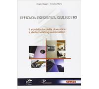 Efficacia energetica negli edifici. Il contributo della domotica e della buildin