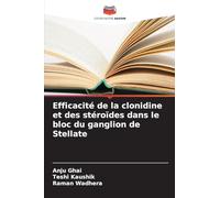 Efficacité de la clonidine et des stéroïdes dans le bloc du ganglion de Stellate