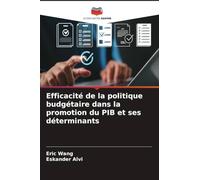 Efficacité de la politique budgétaire dans la promotion du PIB et ses déterminants