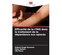 Efficacité de la rTMS dans le traitement de la dépendance aux opiacés