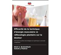 Efficacité de la technique d'énergie musculaire vs réflexologie plantaire sur la douleur: Participants souffrant de lombalgies non spécifiques: une étude comparative
