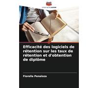 Efficacité des logiciels de rétention sur les taux de rétention et d'obtention de diplôme