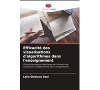 Efficacité des visualisations d'algorithmes dans l'enseignement: Efficacité et aspects didactiques de l'utilisation de visualisations d'algorithmes dans l'enseignement