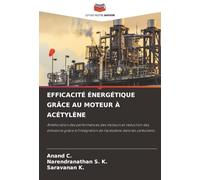 EFFICACITÉ ÉNERGÉTIQUE GRÂCE AU MOTEUR À ACÉTYLÈNE: Amélioration des performances des moteurs et réduction des émissions grâce à l'intégration de l'acétylène dans les carburants