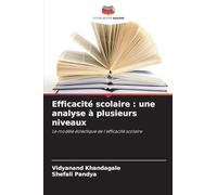 Efficacité scolaire : une analyse à plusieurs niveaux: Le modèle éclectique de l'efficacité scolaire