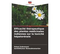 Efficacité thérapeutique des plantes médicinales indiennes sur la toxicité hépatorénale