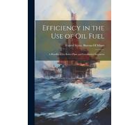 Efficiency in the Use of Oil Fuel (Tascabile)