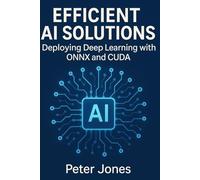 Efficient AI Solutions: Deploying Deep Learning with ONNX and CUDA