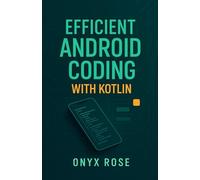 Efficient Android Coding with Kotlin