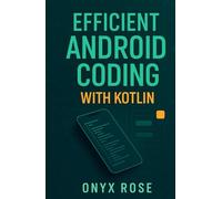 Efficient Android Coding with Kotlin
