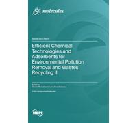 Efficient Chemical Technologies and Adsorbents for Environmental Pollution Removal and Wastes Recycling II